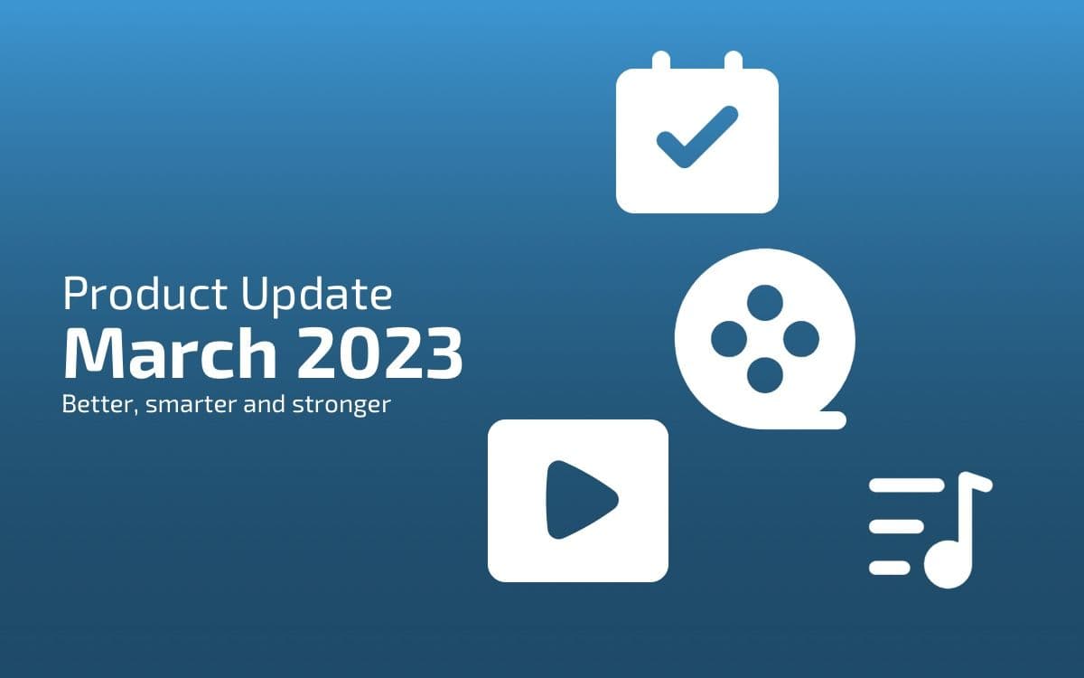 Digital Signage Product Updates March 2017
