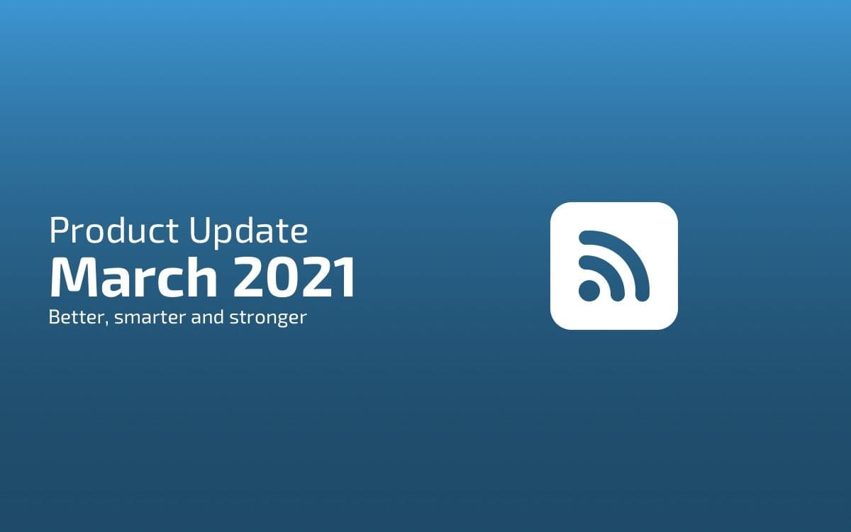 Blogpost - Product Updates for March 2021