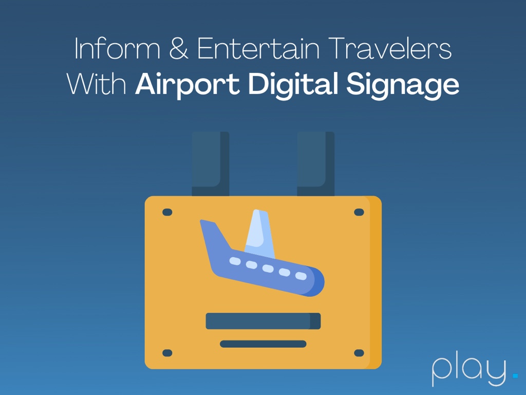 Inform & Entertain Travelers With Airport Digital Signage