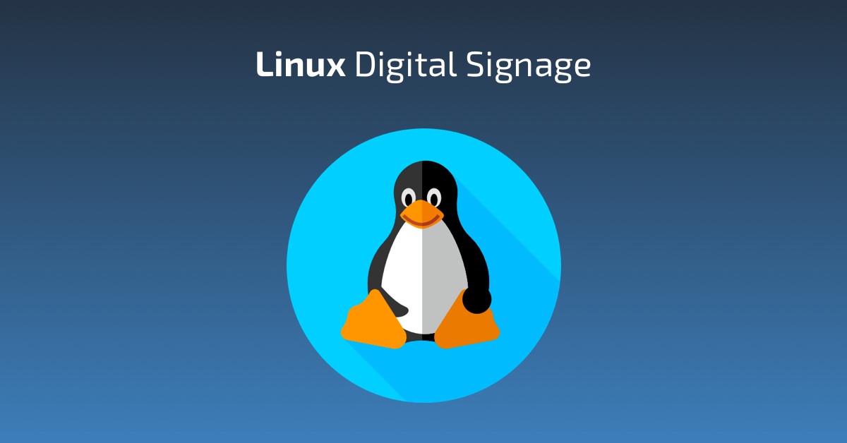 Linux Digital Signage