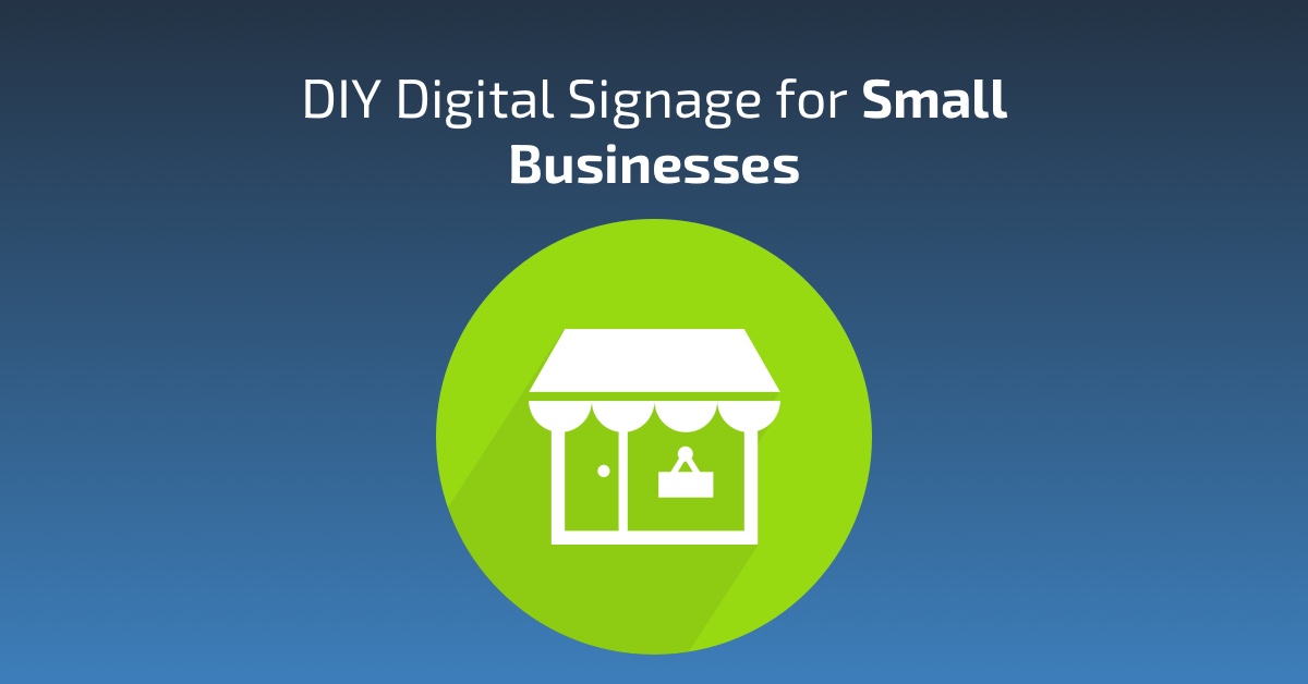 DIY Digital Signage for Small Businesses