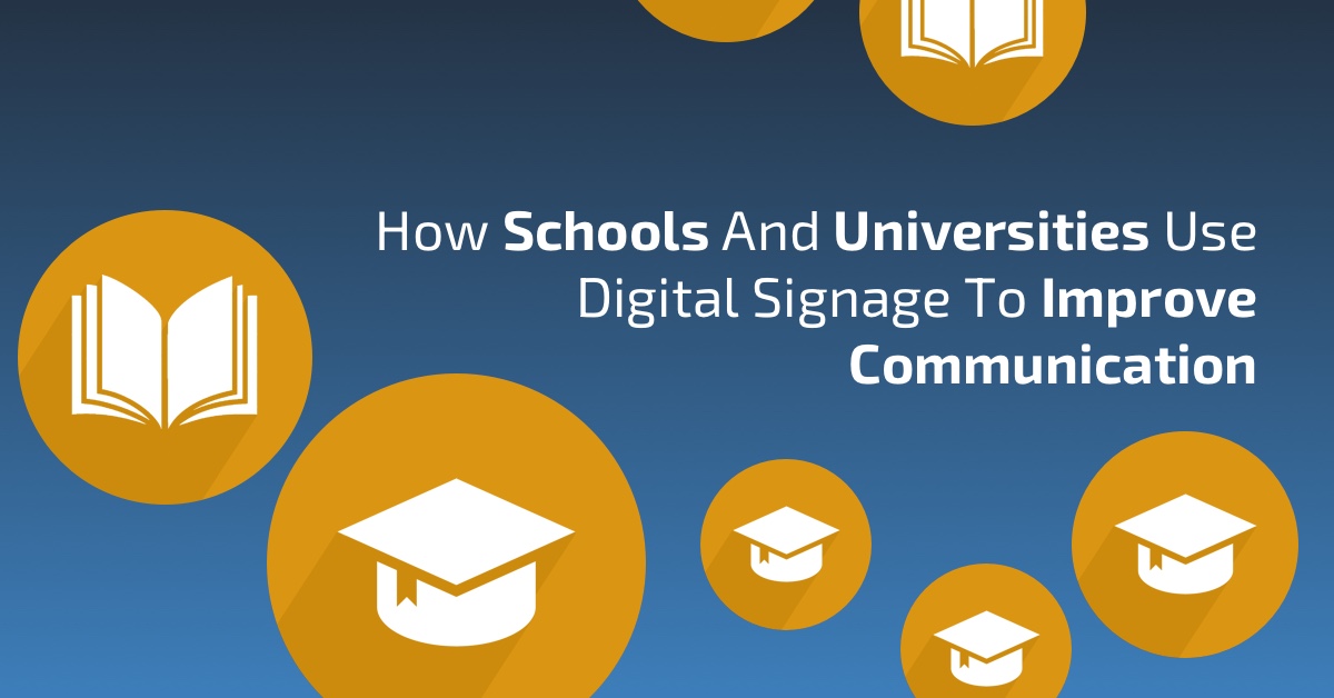 How Schools And Universities Use Digital Signage To Improve Communication