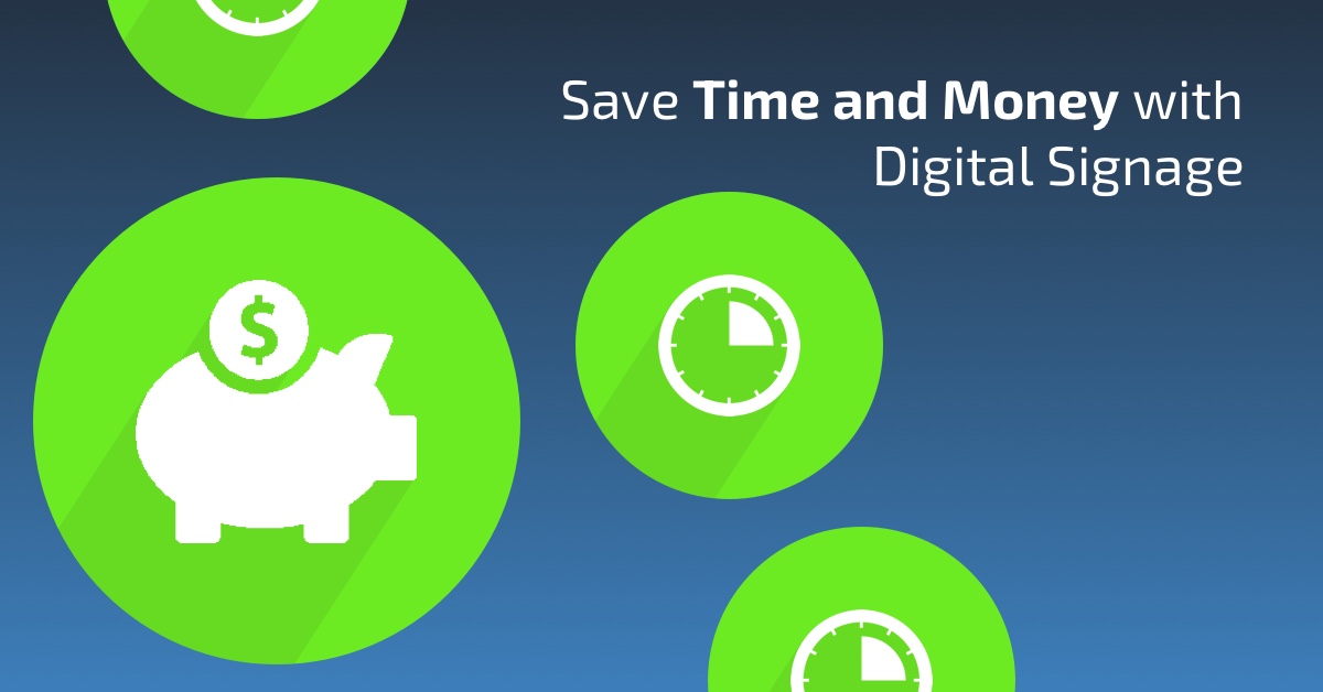 Save Time and Money with Digital Signage
